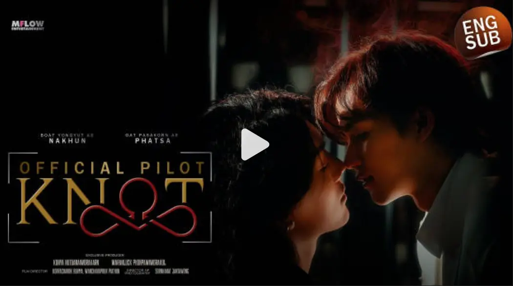 《爱情契约》KNOT全集高清免费在线观看-《结缘》2026泰剧无删减完整版-双男主奇幻爱情剧HD高清画质播放